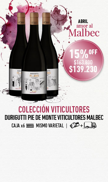 promo abril mes del malbec coleccion viticultores durigutti pie de monte caja x6