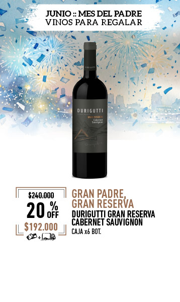 promo junio mes del padre durigutti gran reserva cabernet sauvignon caja x6